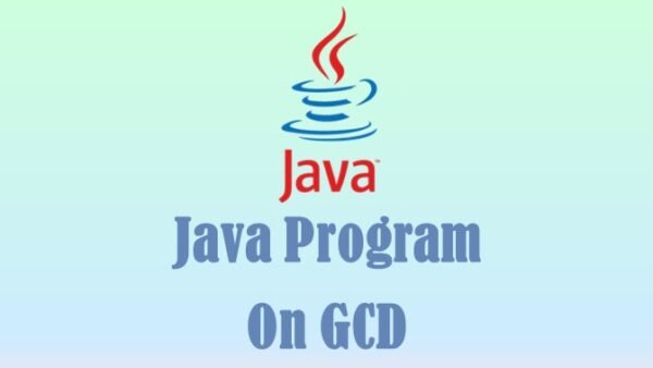 Java Program On Gcd Of Two Numbers - Simply Coding