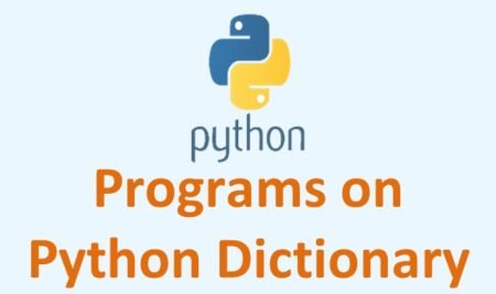 Programs on Python Dictionary