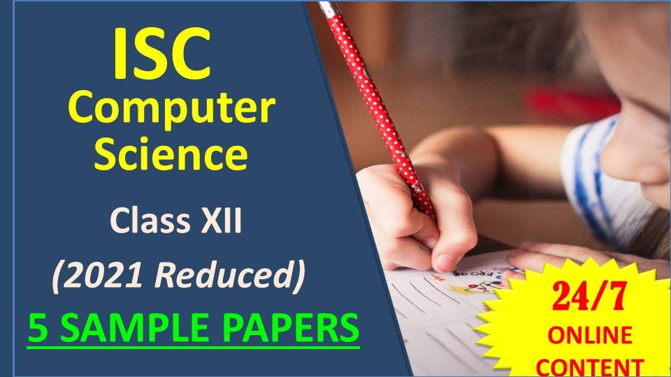 New ISC Class 12 Computer Science Question Paper (2021 reduced ...