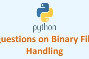 Questions on Binary File Handling